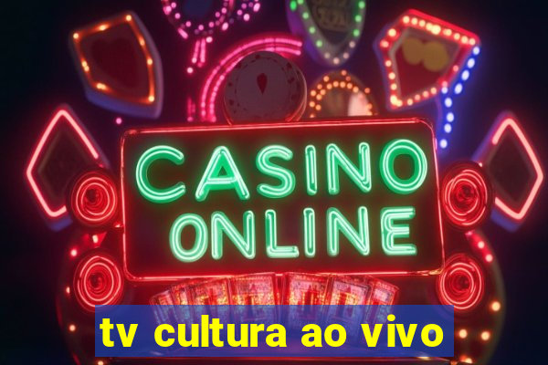 tv cultura ao vivo